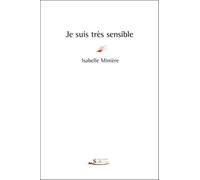 Je suis très sensible