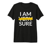 Je suis très sûr Que C'est drôle T-Shirt Haut de Gamme
