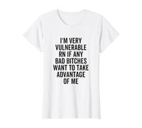 Je suis très vulnérable, RN, si des Mauvaises Filles drôles en profitent T-Shirt Graphique avec Valeur