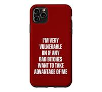 Je suis très vulnérable RN si Quelqu'un Veut Profiter de Moi Coque pour iPhone 11 Pro Max
