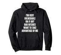 Je suis très vulnérable RN si Quelqu'un Veut Profiter de Moi Sweat à Capuche