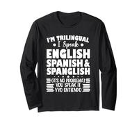 Je suis trilingue, je parle anglais, espagnol et espagnol Manche Longue