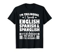 Je suis trilingue, Je Parle Anglais, Espagnol et Espagnol T-Shirt Graphique avec Valeur