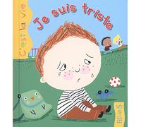 Je suis triste