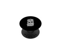 Je suis trop fatigué pour Penser Aujourd'hui PopSockets PopGrip Adhésif