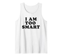 Je suis trop Intelligent, drôle, Sarcastique, Je suis trop Intelligent Débardeur