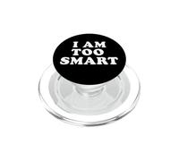 Je suis trop Intelligent, drôle, Sarcastique, Je suis trop Intelligent PopSockets PopGrip pour MagSafe