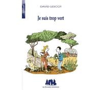Je suis trop vert 2024 - David Lescot - Solitaires Intempestifs - broché - Théâtre jeunesse