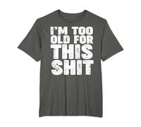 Je suis trop vieux pour ça T-Shirt