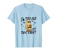 Je suis trop Vieux pour ce Drap T-Shirt