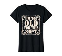 Je suis trop Vieux pour ce drôle de Dicton Sarcastique T-Shirt Graphique avec Valeur