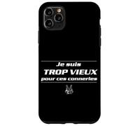 Je suis trop Vieux pour Ces conneries - Replique culte Coque pour iPhone 11 Pro Max