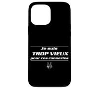 Je suis trop Vieux pour Ces conneries - Replique culte Coque pour iPhone 13 Pro Max