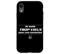 Je suis trop Vieux pour Ces conneries - Replique culte Coque pour iPhone XR