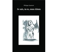 Je suis, tu es, nous étions - Philippe Saumont - Bookelis - broché - Récit