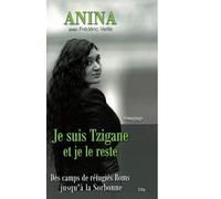 Je suis Tzigane et je le reste : Des camps de réfugiés Roms jusqu’à la Sorbonne