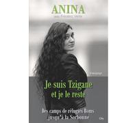 Je suis Tzigane et je le reste : Des camps de réfugiés Roms jusqu’à la Sorbonne