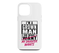 Je suis Un Adulte, Je Fais ce Que Veut ma Fille, Papa drôle Coque pour iPhone 13 Pro Max