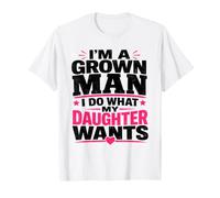 Je suis Un Adulte, Je Fais ce Que Veut ma Fille, Papa drôle T-Shirt