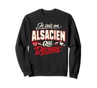Je suis Un Alsacien Qui Déchire Humour Alsace Cadeau Sweatshirt