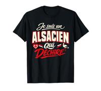 Je suis Un Alsacien Qui Déchire Humour Alsace Cadeau T-Shirt