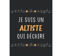 Je suis un altiste qui déchire: Carnet de musique pour altiste homme | cahier de partitions alto | 110 pages A4 avec 12 portées vierges par page