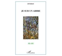 Je suis un arbre - Jérônimot - L'harmattan - broché - Anthologie