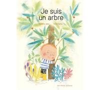 Je suis un arbre – Les Éditions Albin Michel