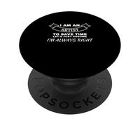 Je suis Un Artiste, J'Ai Toujours Raison PopSockets PopGrip Adhésif
