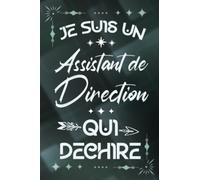 Je suis un Assistant de Direction qui déchire: Carnet de notes ligné pour homme Idée Cadeau personnalisé original vert joli drôle rigolo pour papa ... nouveau ami proche fête ou encouragement