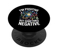 Je suis Un Atome Scientifique Positif mais Parfois négatif PopSockets PopGrip Adhésif
