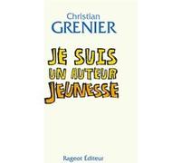 Je suis un auteur jeunesse Christian Grenier (Auteur)
