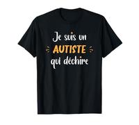 Je suis un Autiste qui déchire humour Autiste T-Shirt