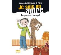 Je suis un autre - tome 2 Le garçon manqué (02)