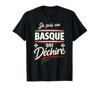 Je suis Un Basque Qui Déchire Humour Pays Basque Cadeau T-Shirt