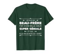 Je suis Un Beau-Frère Fier d'une Belle-Sœur Super Cadeau T-Shirt, Homme, Vert Forêt, 3XL