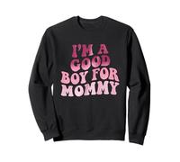 Je suis Un Bon garçon pour Maman Sweatshirt