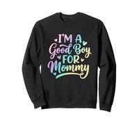 Je suis Un Bon garçon pour Maman Sweatshirt