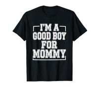 Je suis Un Bon garçon pour Maman T-Shirt
