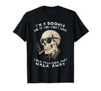 Je suis un boomer, alors si vous ne voulez pas vous blesser, marchez T-Shirt