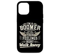 Je suis Un Boomer si tu ne Veux Pas Que tes Sentiments Te blessent, Vas-y Coque pour iPhone 12/12 Pro