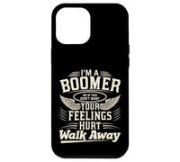 Je suis Un Boomer si tu ne Veux Pas Que tes Sentiments Te blessent, Vas-y Coque pour iPhone 12 Pro Max