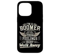 Je suis Un Boomer si tu ne Veux Pas Que tes Sentiments Te blessent, Vas-y Coque pour iPhone 14 Pro Max