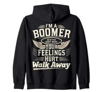 Je suis Un Boomer si tu ne Veux Pas Que tes Sentiments Te blessent, Vas-y Sweat à Capuche