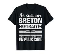 Je suis Un Breton Retraité Humour Retraite Bretagne Cadeau T-Shirt