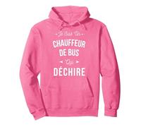 Je suis Un Chauffeur De Bus Qui Déchire Idée Cadeau Drôle Sweat à Capuche, Unisexe pour Adultes, Rose Vif, XXL