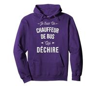 Je suis Un Chauffeur De Bus Qui Déchire Idée Cadeau Drôle Sweat à Capuche, Unisexe pour Adultes, Violet, M