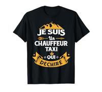Je Suis Un chauffeur de taxi déchirant idée originale drôle T-Shirt