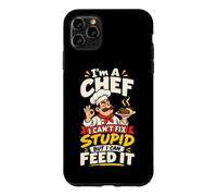Je suis Un Chef, Je ne Peux Pas réparer Un Stupide Cuisinier Coque pour iPhone 11 Pro Max