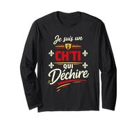 Je suis Un Ch'ti Qui Déchire Humour Nord Cadeau Ch'ti Manche Longue